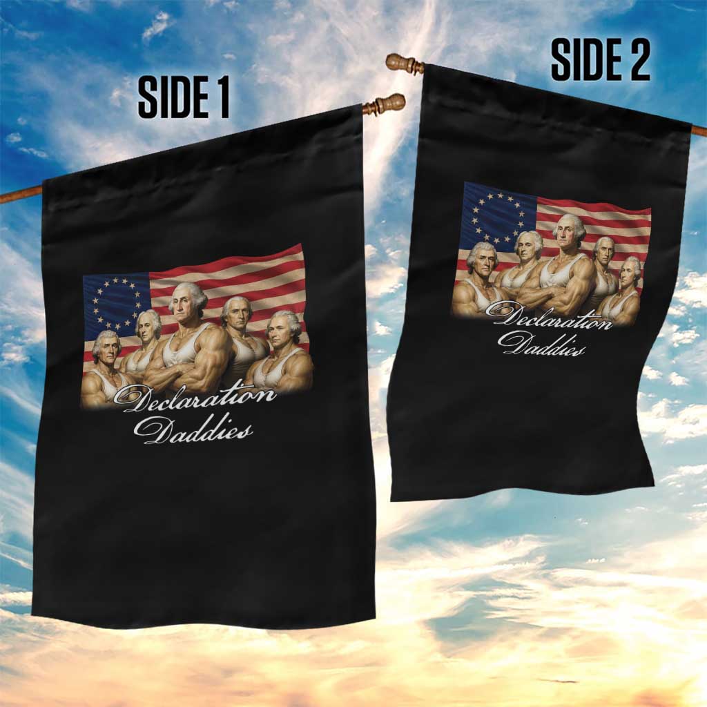 Declaration Daddies Funny 4th of July Founding Fathers Garden Flag Vintage Betsy Ross Flag
