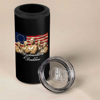 Declaration Daddies Funny 4th of July Founding Fathers 4 in 1 Can Cooler Tumbler Vintage Betsy Ross Flag