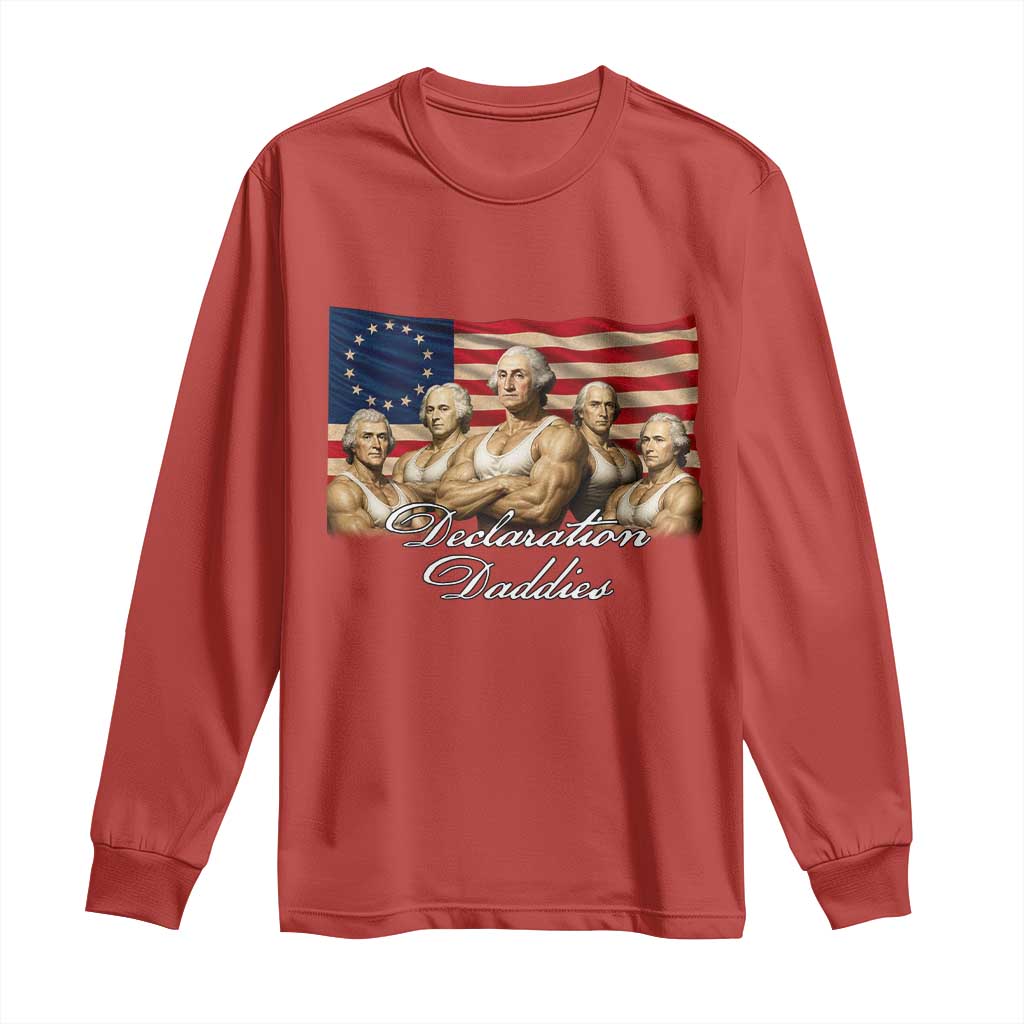 Declaration Daddies Funny 4th of July Founding Fathers Long Sleeve Shirt Vintage Betsy Ross Flag