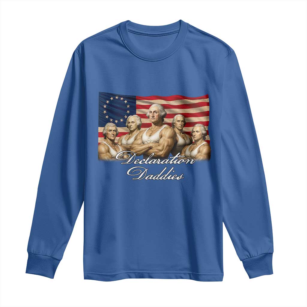Declaration Daddies Funny 4th of July Founding Fathers Long Sleeve Shirt Vintage Betsy Ross Flag