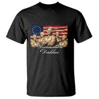 Declaration Daddies Funny 4th of July Founding Fathers T Shirt Vintage Betsy Ross Flag