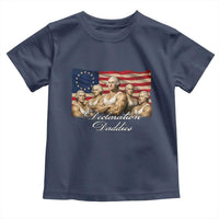 Declaration Daddies Funny 4th of July Founding Fathers Toddler T Shirt Vintage Betsy Ross Flag