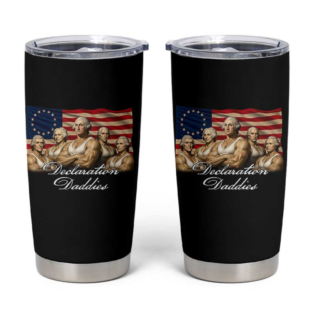 Declaration Daddies Funny 4th of July Founding Fathers Tumbler Cup Vintage Betsy Ross Flag