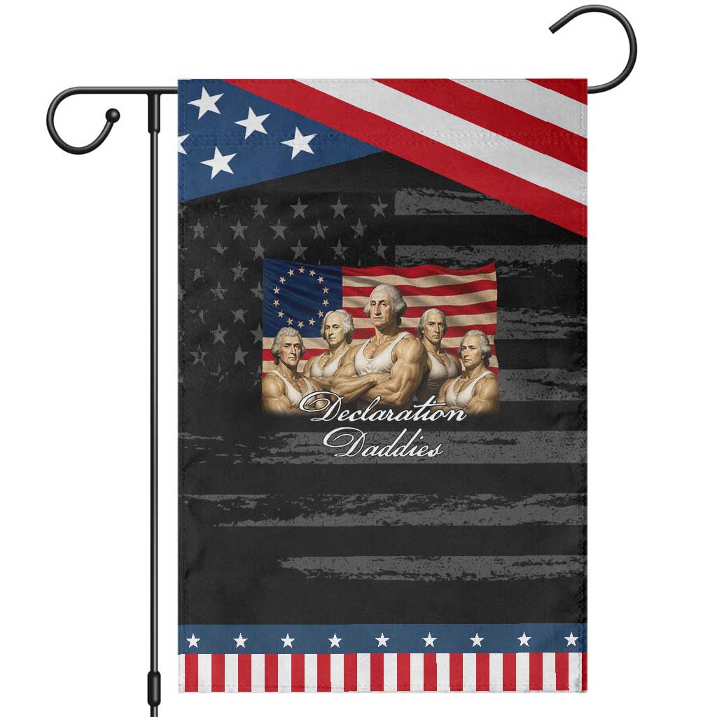 Declaration Daddies Funny 4th of July Founding Fathers Patriotic Garden Flag Vintage Betsy Ross Flag