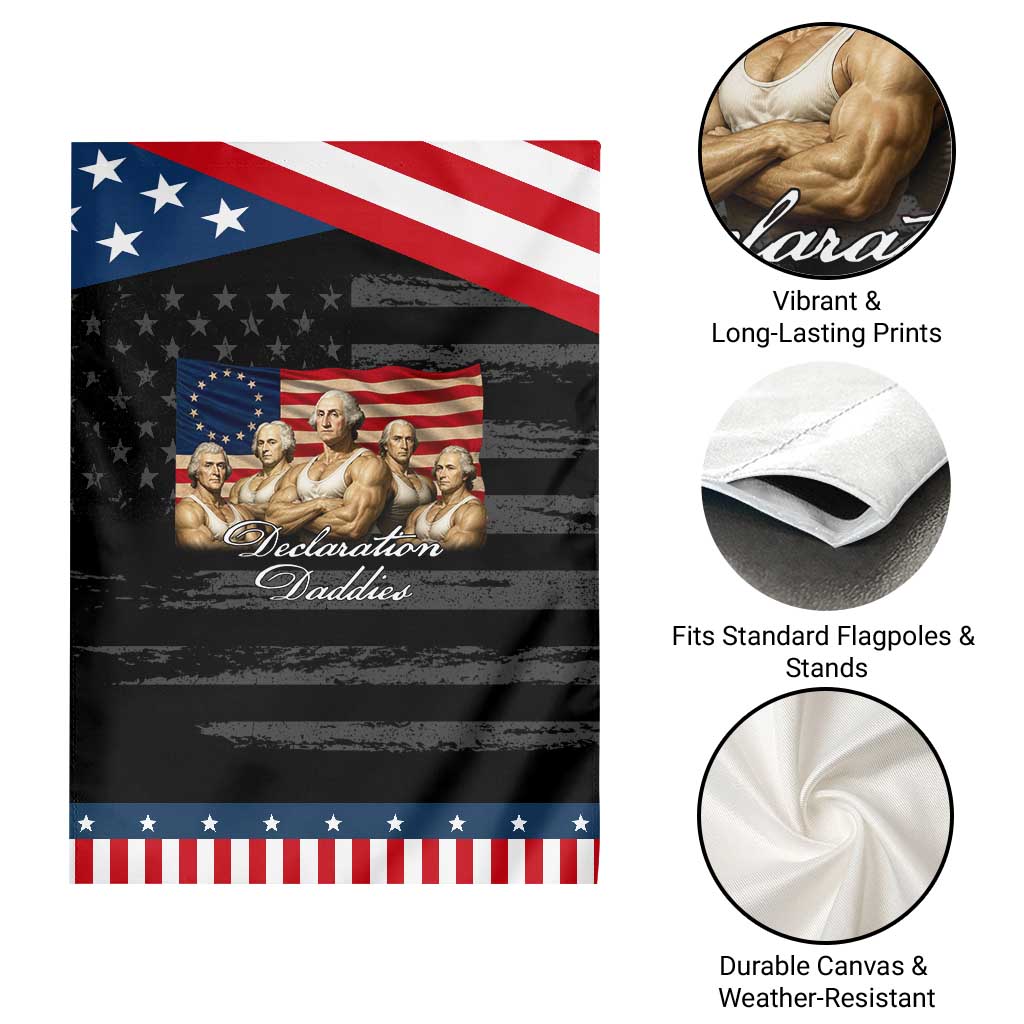Declaration Daddies Funny 4th of July Founding Fathers Patriotic Garden Flag Vintage Betsy Ross Flag