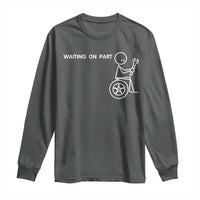 Waiting On Parts Funny Mechanic Long Sleeve Shirt Car Technician Auto Repair Life