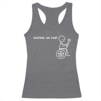 Waiting On Parts Funny Mechanic Racerback Tank Top Car Technician Auto Repair Life