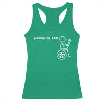 Waiting On Parts Funny Mechanic Racerback Tank Top Car Technician Auto Repair Life