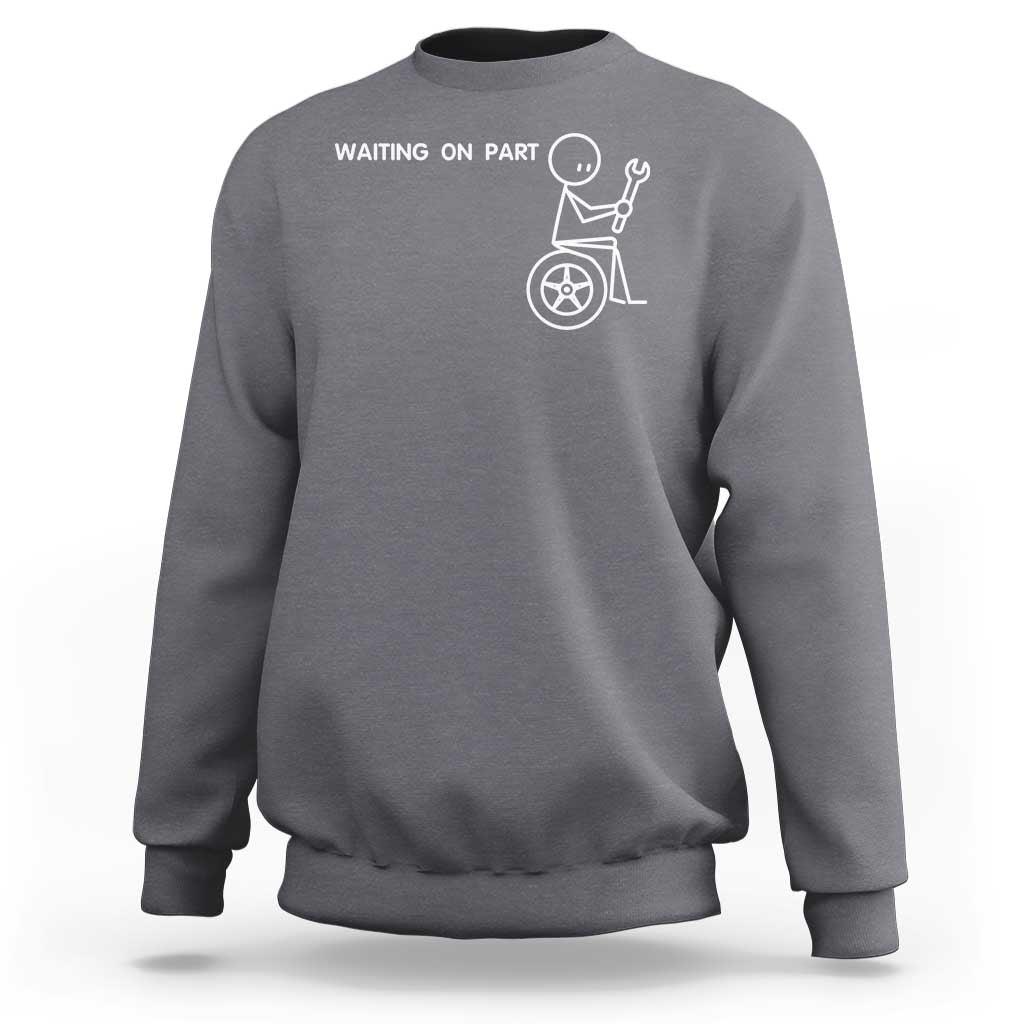 Waiting On Parts Funny Mechanic Sweatshirt Car Technician Auto Repair Life