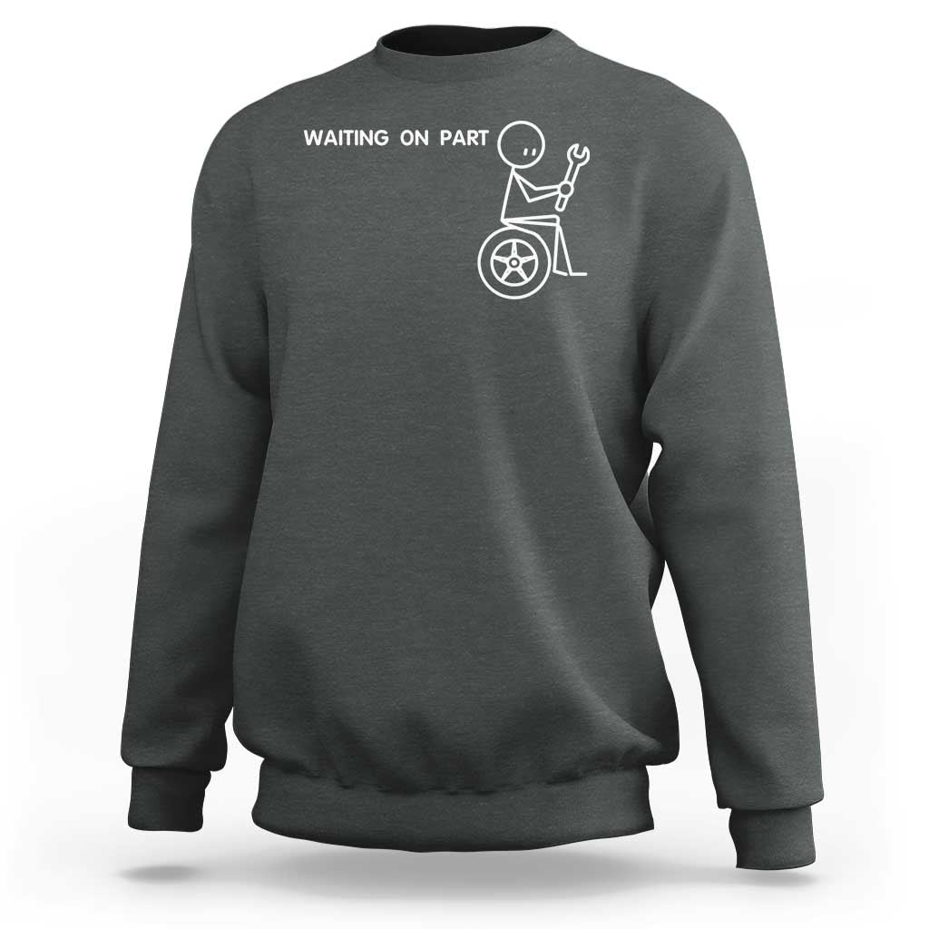 Waiting On Parts Funny Mechanic Sweatshirt Car Technician Auto Repair Life