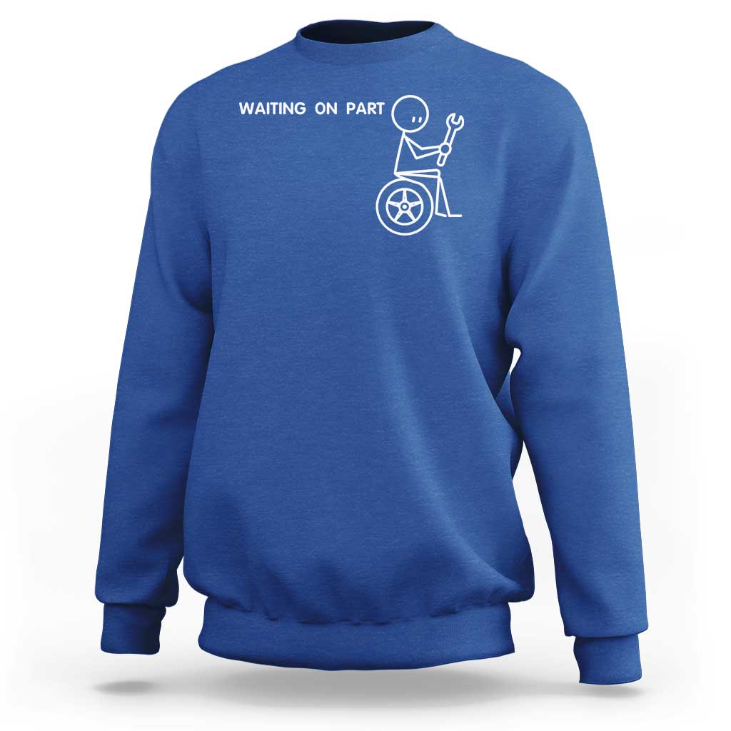 Waiting On Parts Funny Mechanic Sweatshirt Car Technician Auto Repair Life
