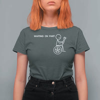 Waiting On Parts Funny Mechanic T Shirt For Women Car Technician Auto Repair Life