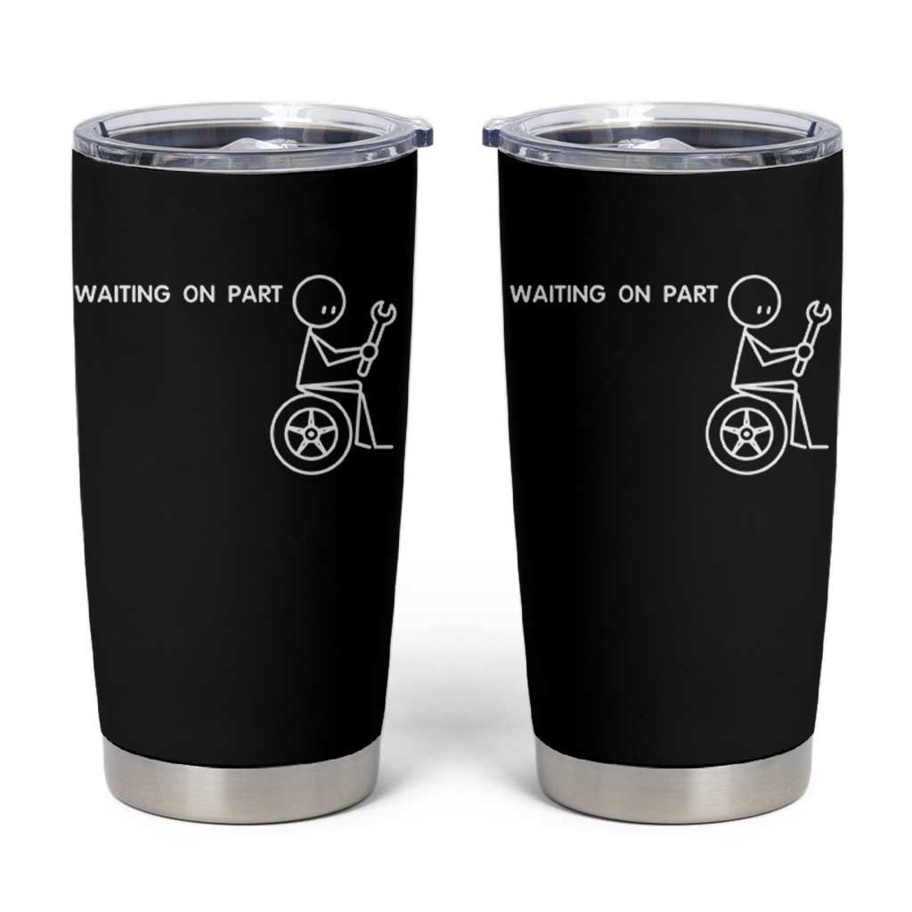 Waiting On Parts Funny Mechanic Tumbler Cup Car Technician Auto Repair Life