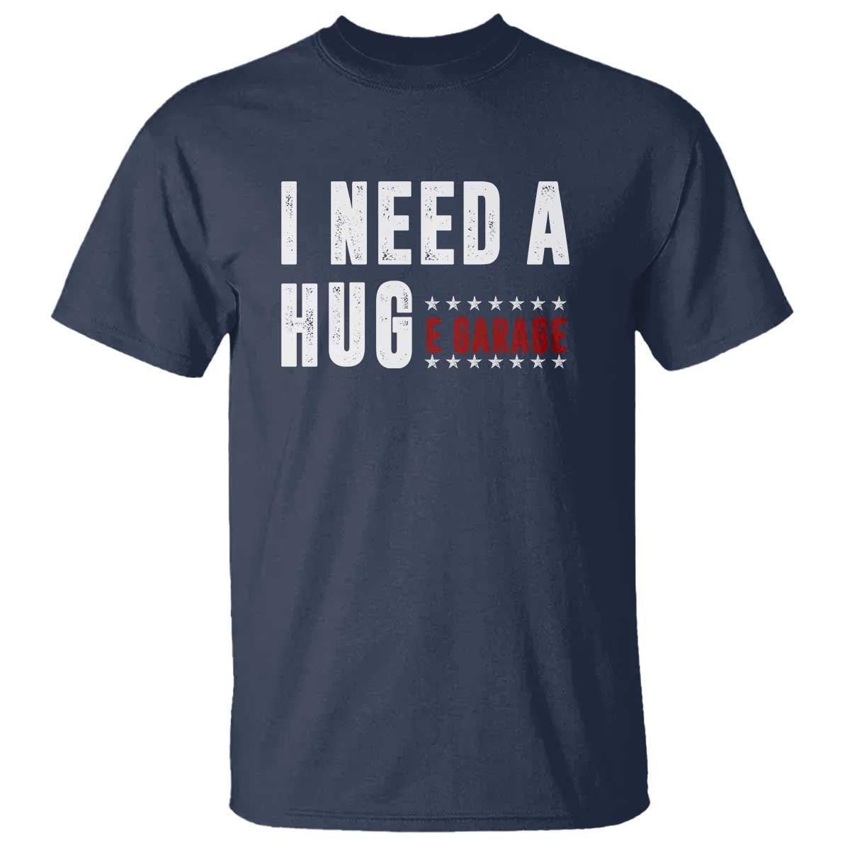 I Need A Huge Garage Funny Mechanic T Shirt Car Enthusiast