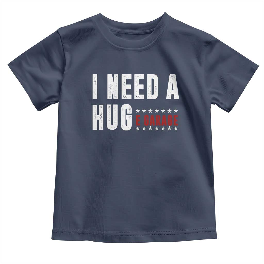 I Need A Huge Garage Funny Mechanic Toddler T Shirt Car Enthusiast
