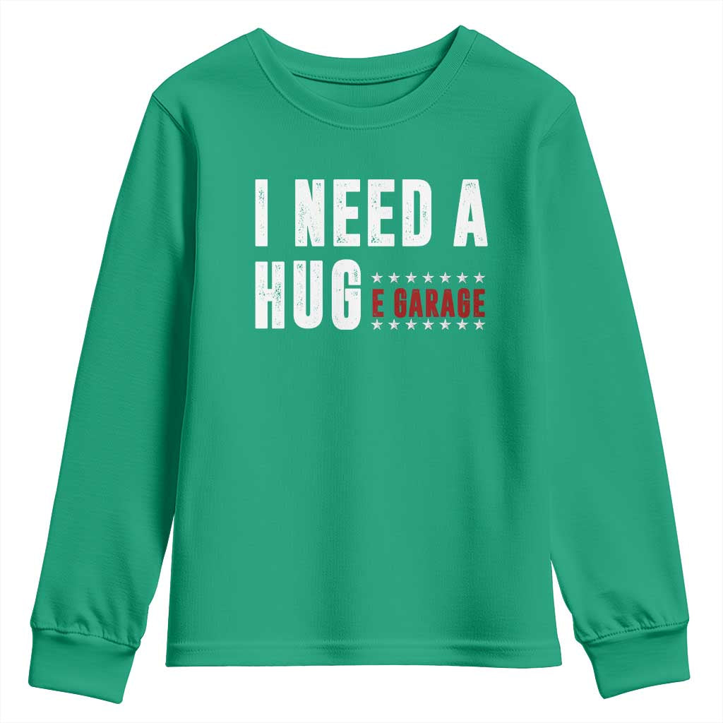 I Need A Huge Garage Funny Mechanic Youth Sweatshirt Car Enthusiast