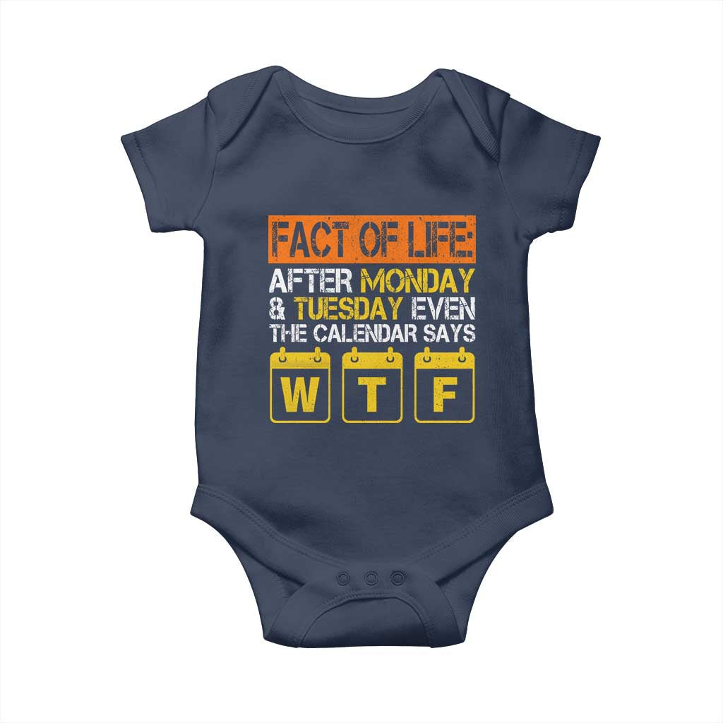 Fact of Life After Monday and Tuesday Calendar Says WTF Baby Onesie