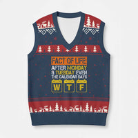 Fact of Life After Monday and Tuesday Calendar Says WTF V-Neck Knit Sweater Vest
