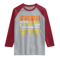 Fact of Life After Monday and Tuesday Calendar Says WTF Raglan Shirt