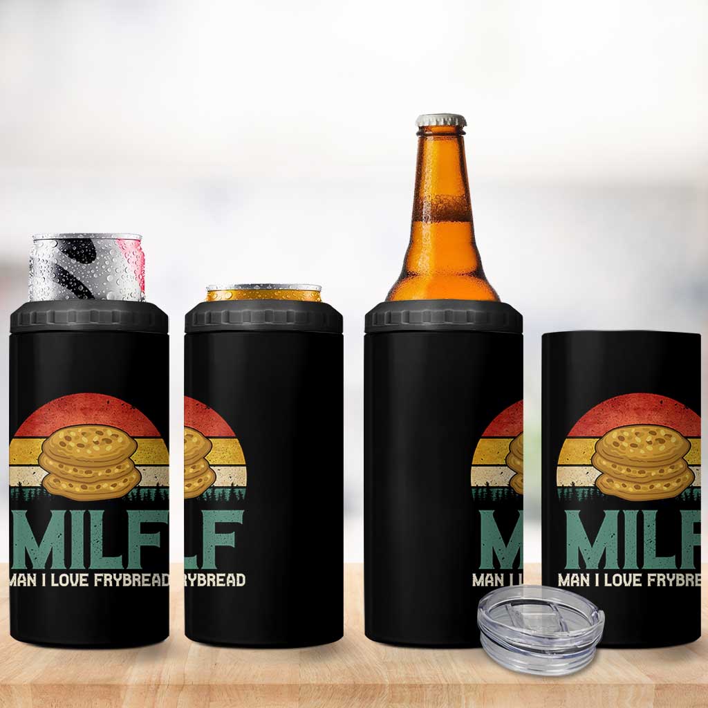 Funny MILF Man I Love Frybread 4 in 1 Can Cooler Tumbler Vintage Retro Sunset Native American Food - Wonder Print Shop