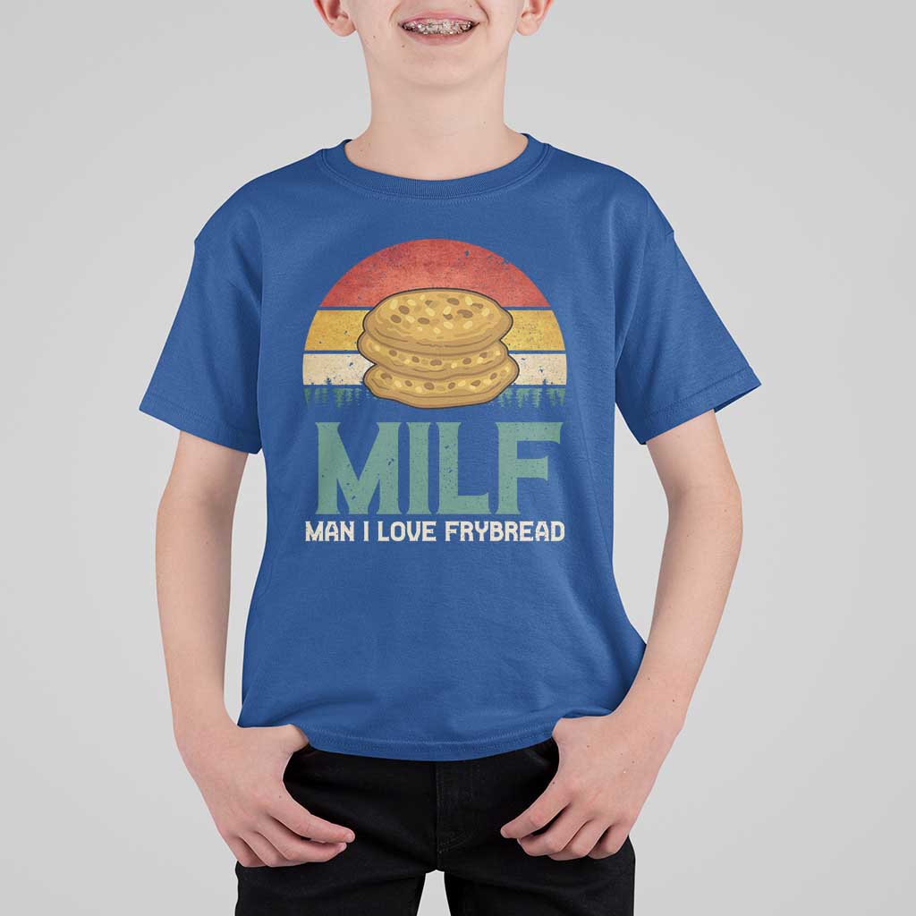 Funny MILF Man I Love Frybread T Shirt For Kid Vintage Retro Sunset Native American Food - Wonder Print Shop
