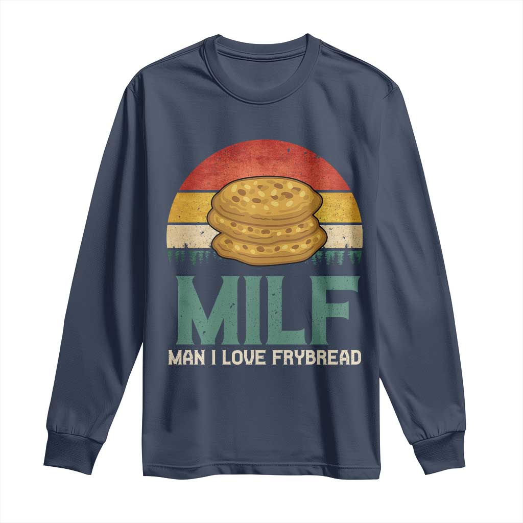 Funny MILF Man I Love Frybread Long Sleeve Shirt Vintage Retro Sunset Native American Food - Wonder Print Shop