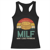 Funny MILF Man I Love Frybread Racerback Tank Top Vintage Retro Sunset Native American Food - Wonder Print Shop