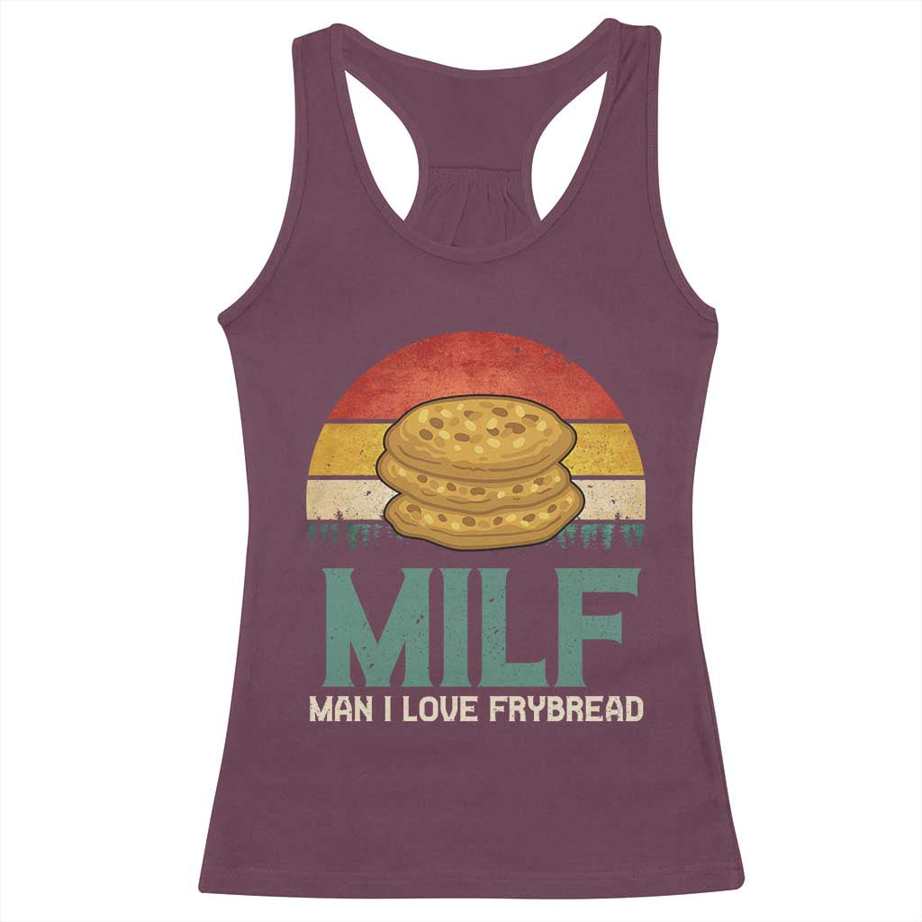 Funny MILF Man I Love Frybread Racerback Tank Top Vintage Retro Sunset Native American Food - Wonder Print Shop