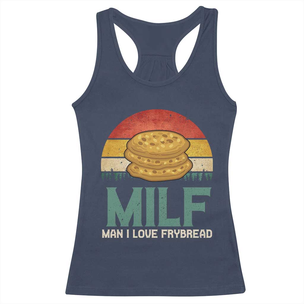 Funny MILF Man I Love Frybread Racerback Tank Top Vintage Retro Sunset Native American Food - Wonder Print Shop