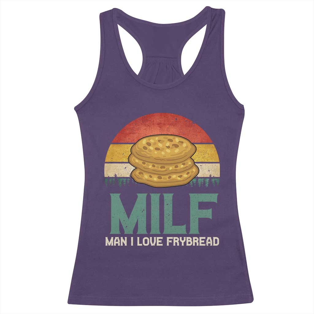 Funny MILF Man I Love Frybread Racerback Tank Top Vintage Retro Sunset Native American Food - Wonder Print Shop