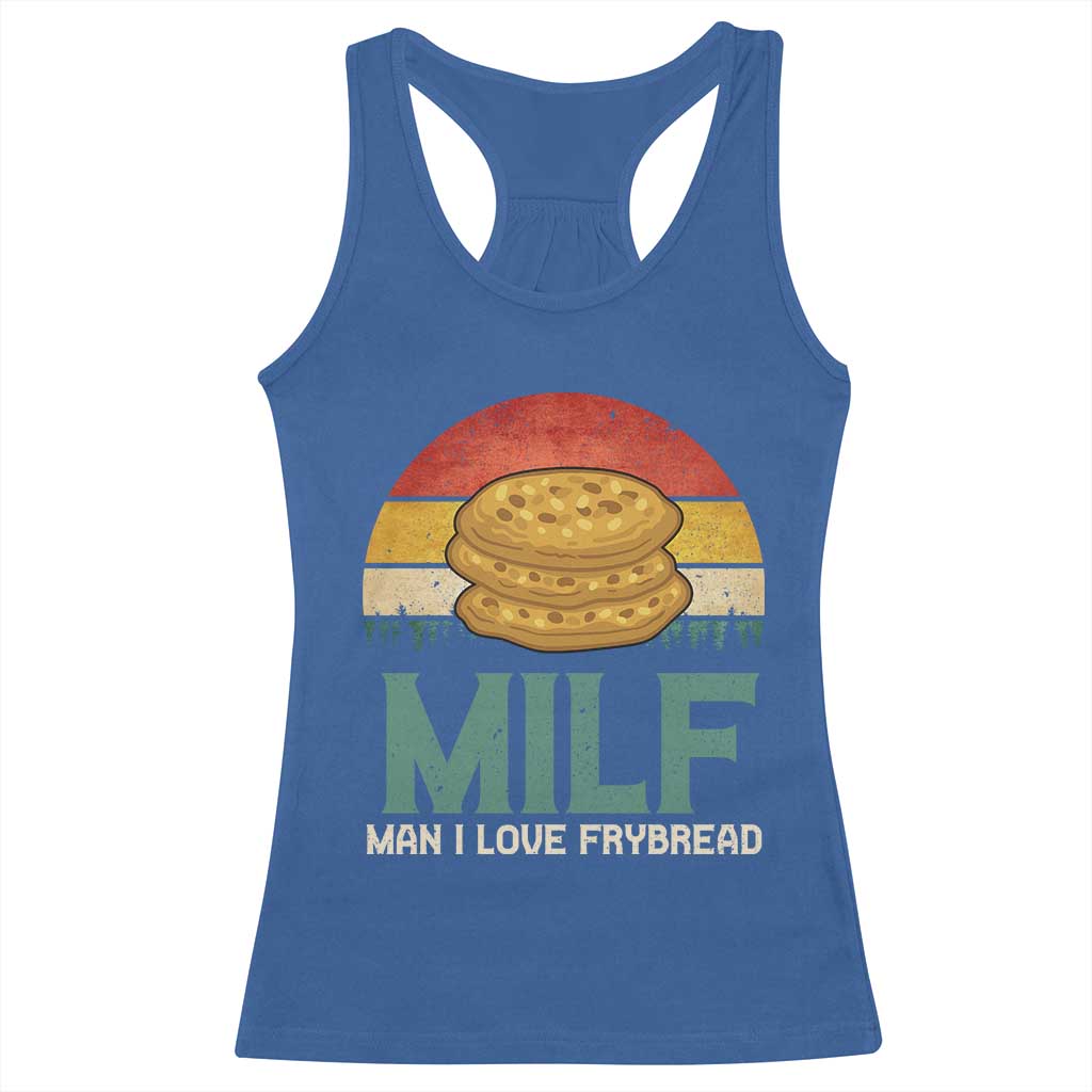 Funny MILF Man I Love Frybread Racerback Tank Top Vintage Retro Sunset Native American Food - Wonder Print Shop