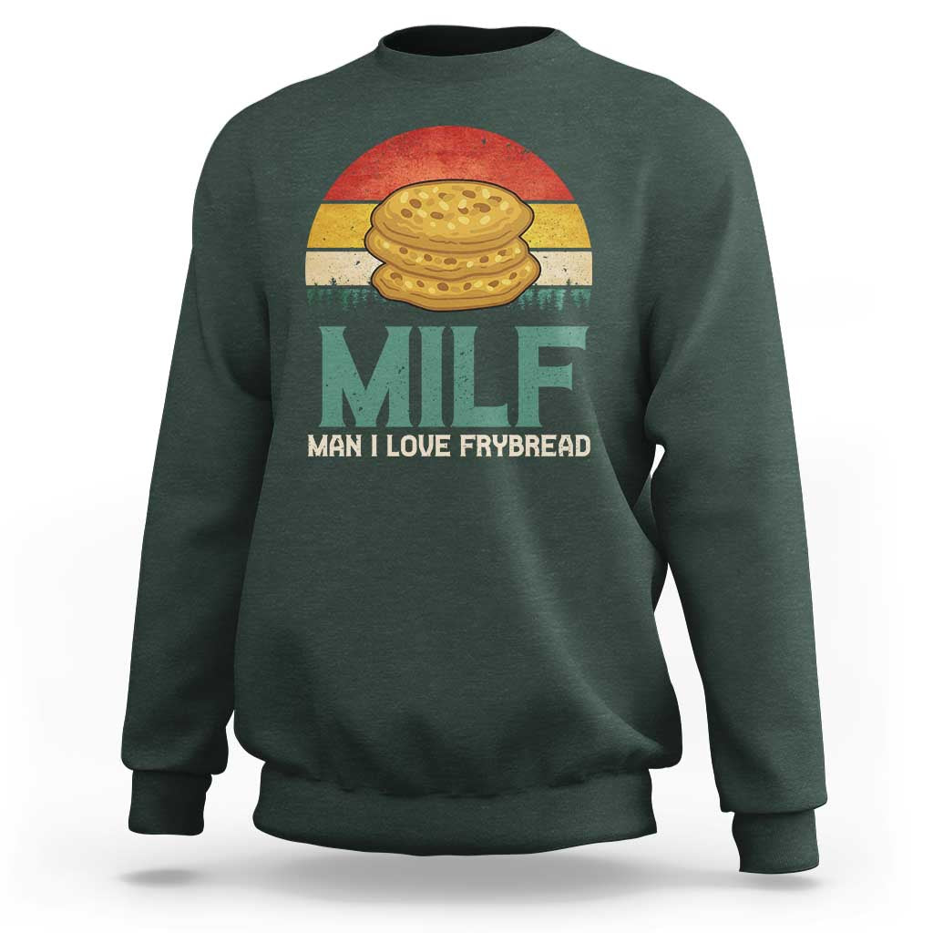 Funny MILF Man I Love Frybread Sweatshirt Vintage Retro Sunset Native American Food - Wonder Print Shop