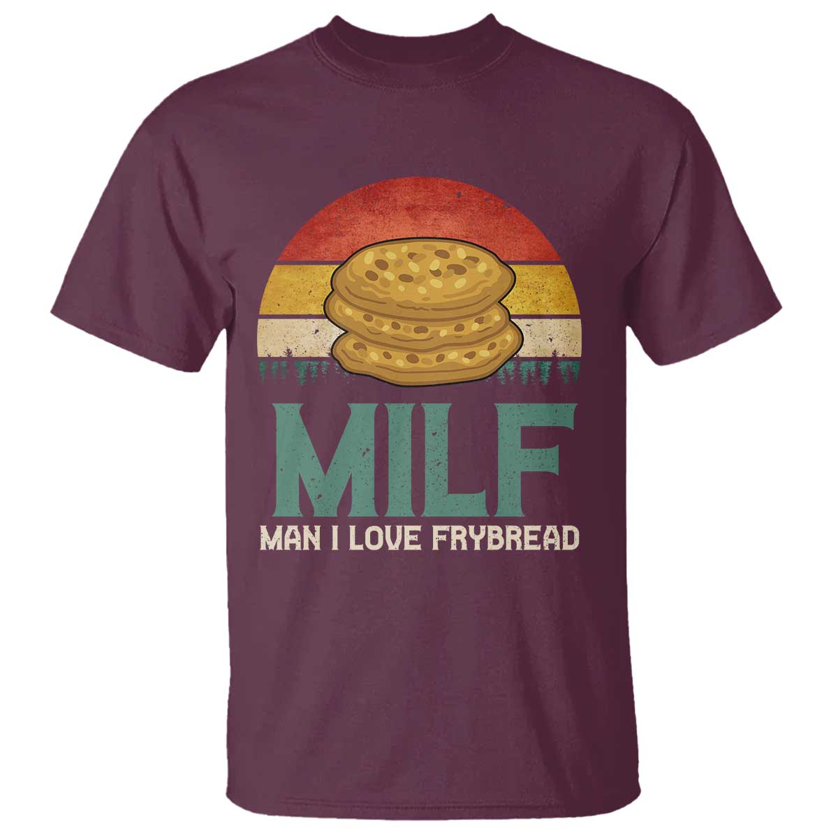 Funny MILF Man I Love Frybread T Shirt Vintage Retro Sunset Native American Food - Wonder Print Shop