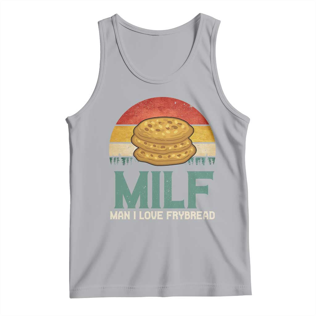 Funny MILF Man I Love Frybread Tank Top Vintage Retro Sunset Native American Food - Wonder Print Shop
