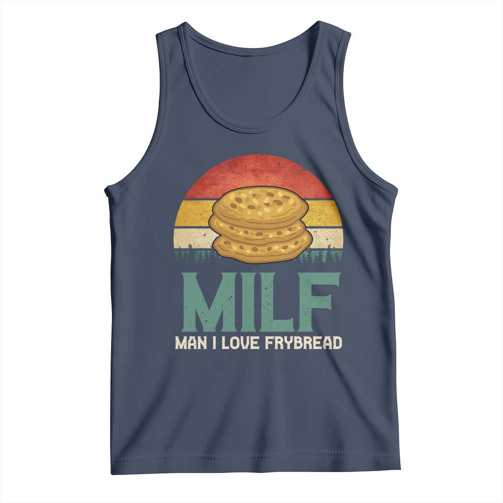 Funny MILF Man I Love Frybread Tank Top Vintage Retro Sunset Native American Food - Wonder Print Shop