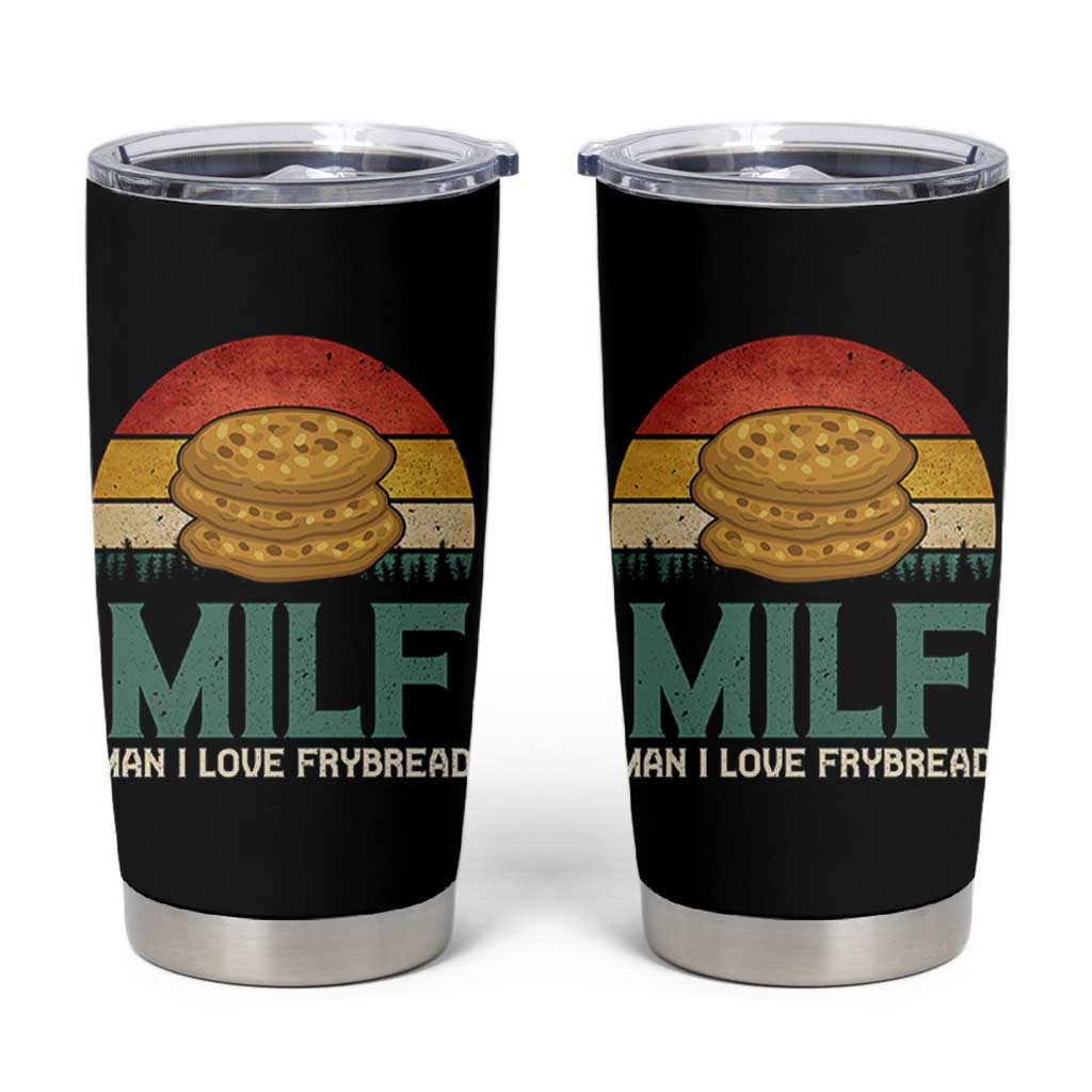 Funny MILF Man I Love Frybread Tumbler Cup Vintage Retro Sunset Native American Food - Wonder Print Shop