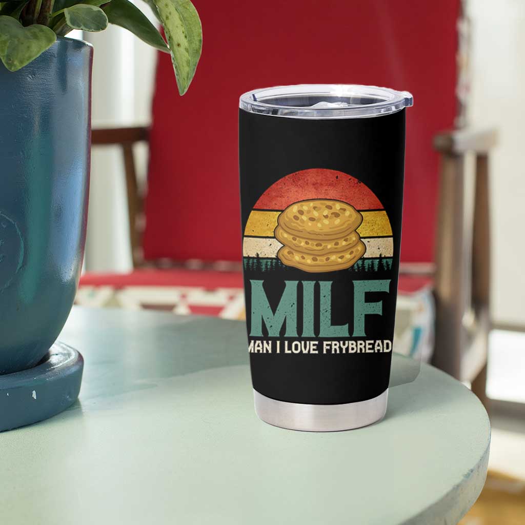 Funny MILF Man I Love Frybread Tumbler Cup Vintage Retro Sunset Native American Food - Wonder Print Shop