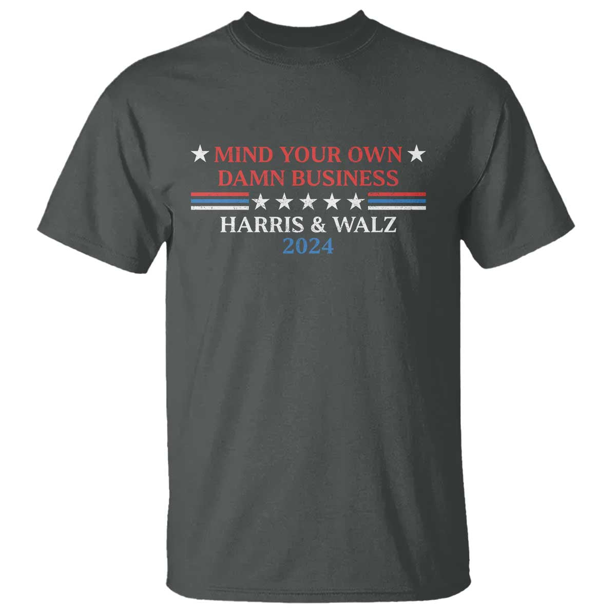 Funny Harris Walz 2024 T Shirt Mind Your Own Damn Business American Flag - Wonder Print Shop