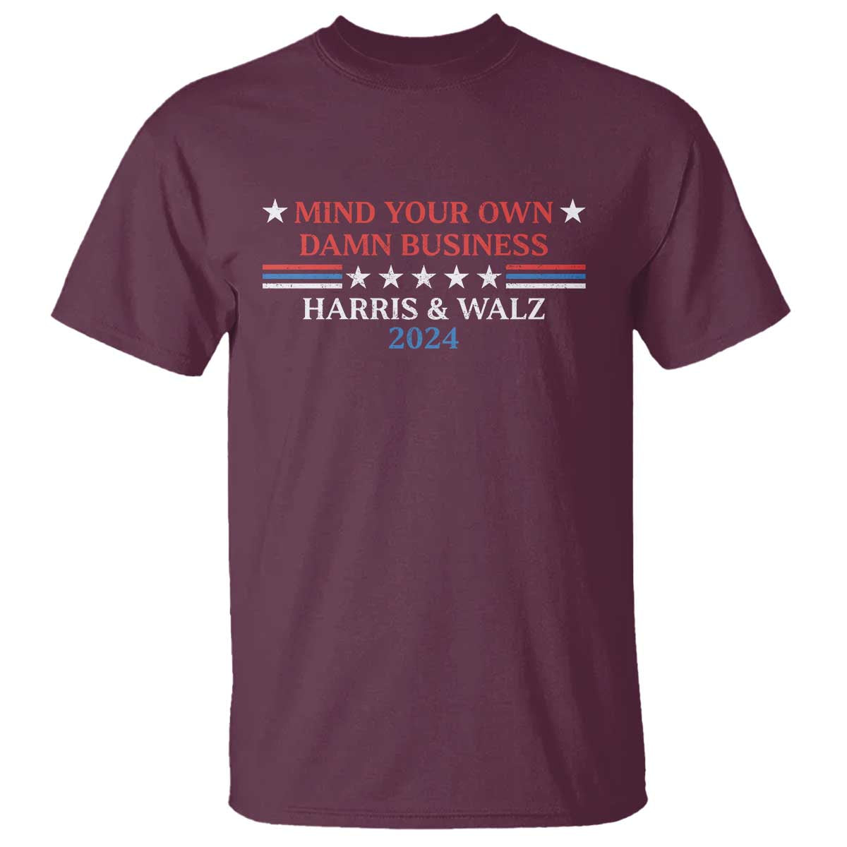 Funny Harris Walz 2024 T Shirt Mind Your Own Damn Business American Flag - Wonder Print Shop
