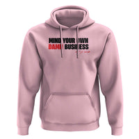 Funny Walz Hoodie Mind Your Own Damn Business - Wonder Print Shop