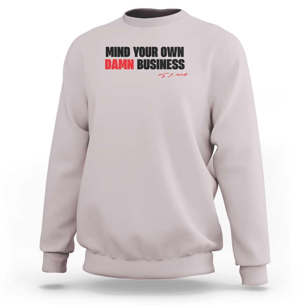 Funny Walz Sweatshirt Mind Your Own Damn Business - Wonder Print Shop
