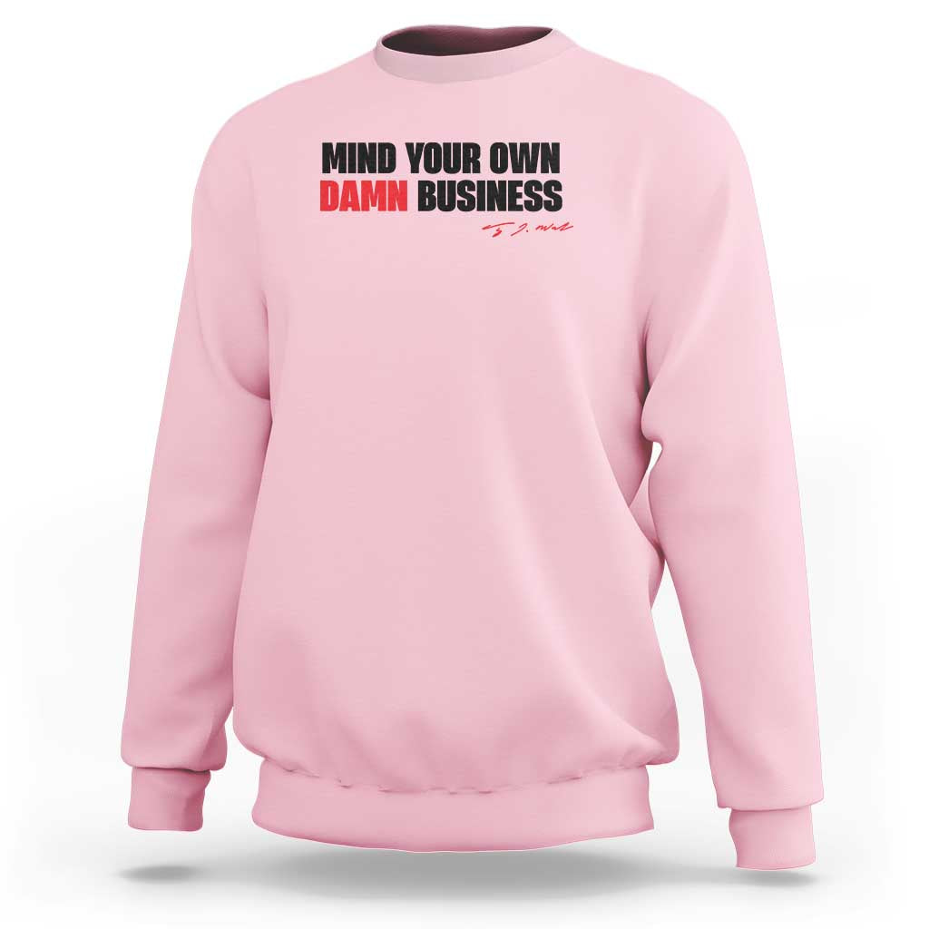 Funny Walz Sweatshirt Mind Your Own Damn Business - Wonder Print Shop