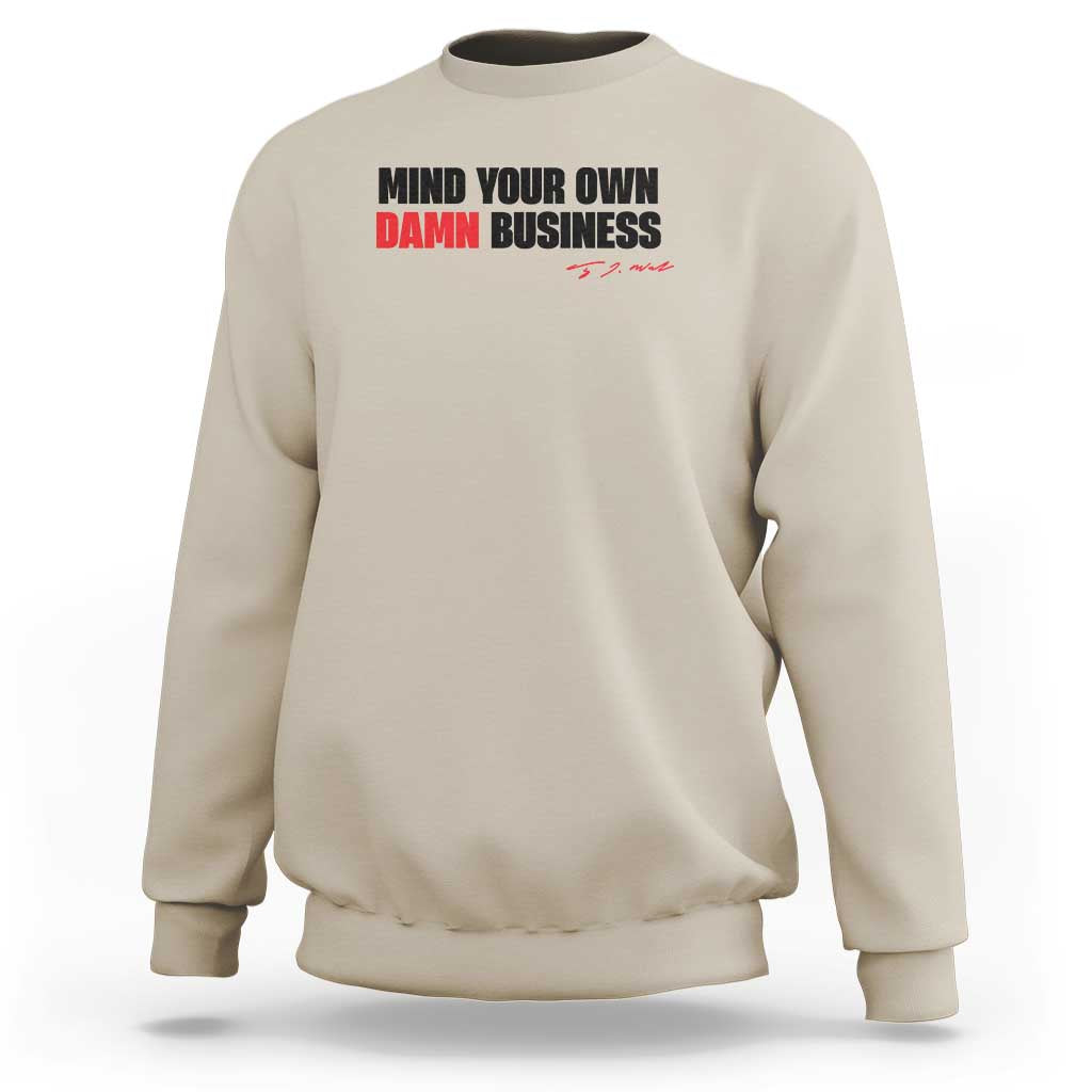 Funny Walz Sweatshirt Mind Your Own Damn Business - Wonder Print Shop