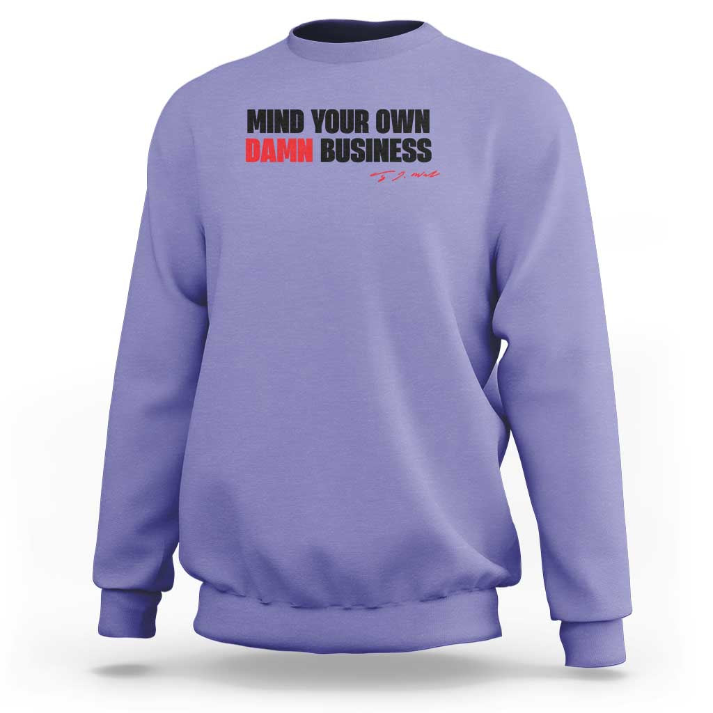 Funny Walz Sweatshirt Mind Your Own Damn Business - Wonder Print Shop