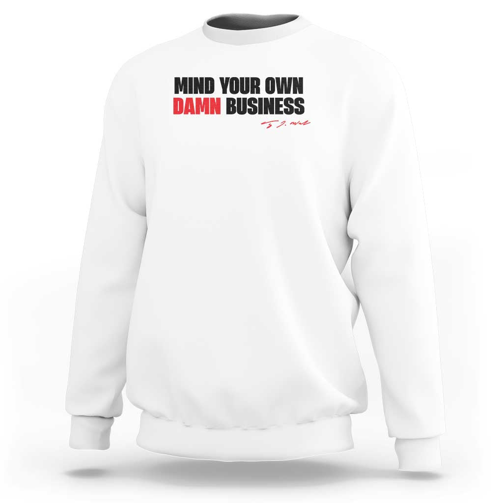 Funny Walz Sweatshirt Mind Your Own Damn Business - Wonder Print Shop