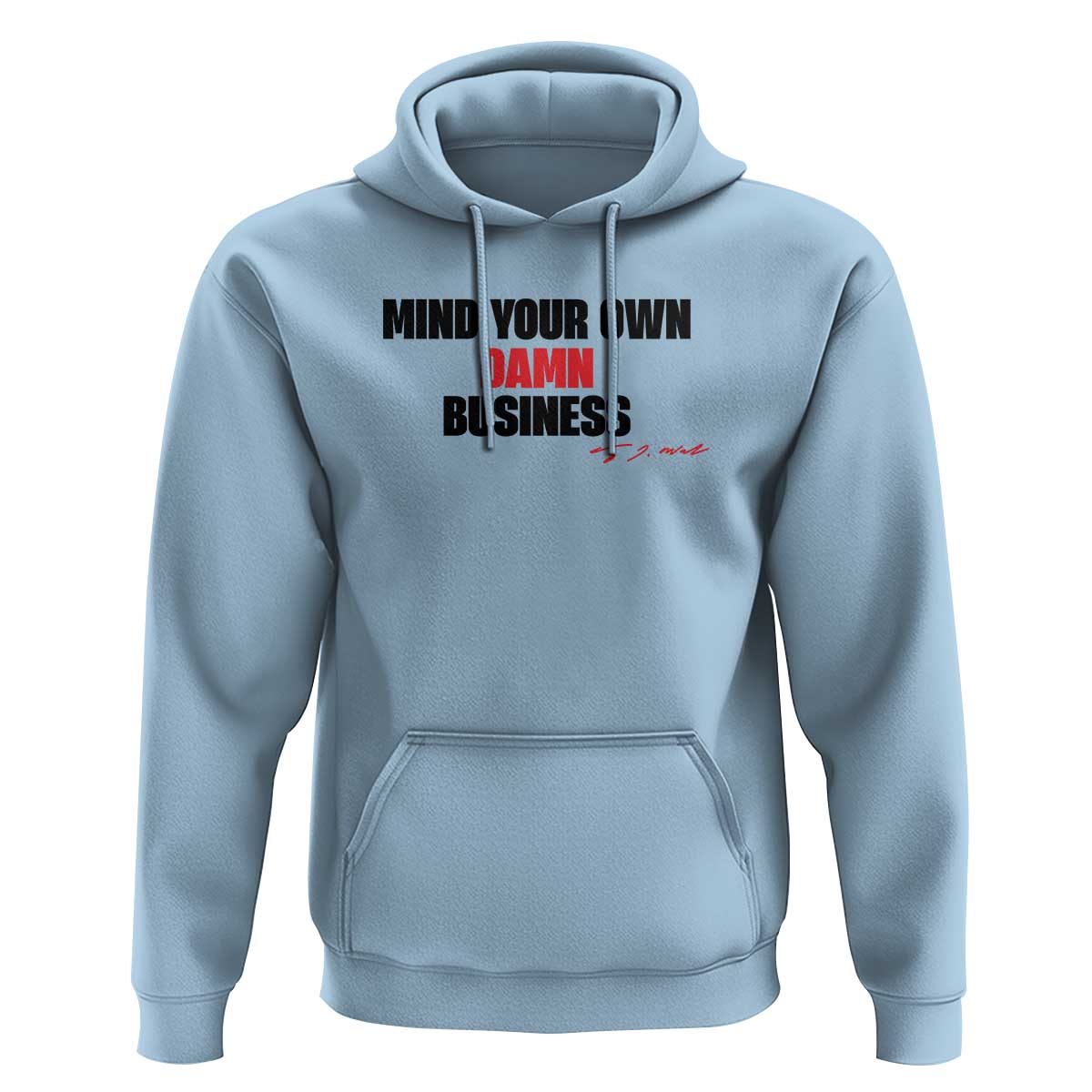 Funny Walz Hoodie Mind Your Own Damn Business Signature - Wonder Print Shop