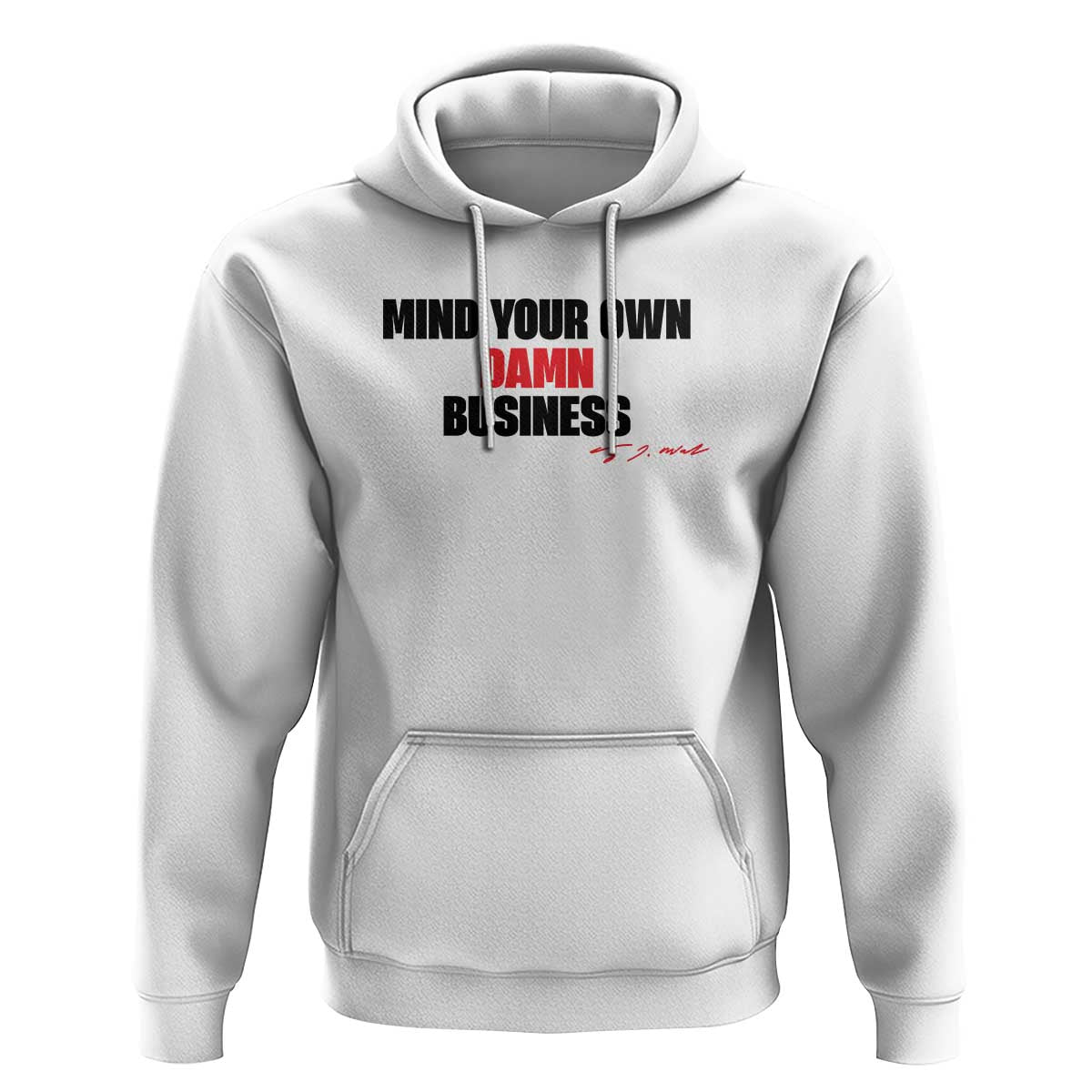 Funny Walz Hoodie Mind Your Own Damn Business Signature - Wonder Print Shop