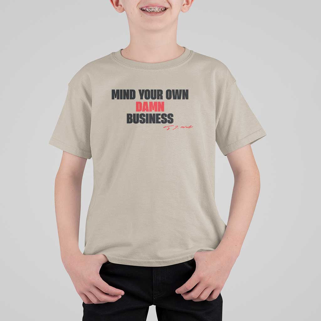 Funny Walz T Shirt For Kid Mind Your Own Damn Business Signature - Wonder Print Shop