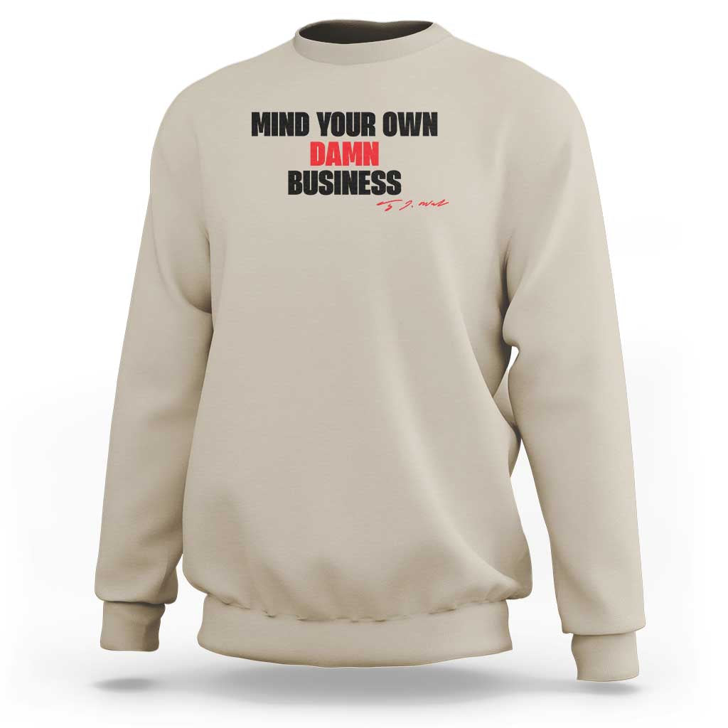 Funny Walz Sweatshirt Mind Your Own Damn Business Signature - Wonder Print Shop