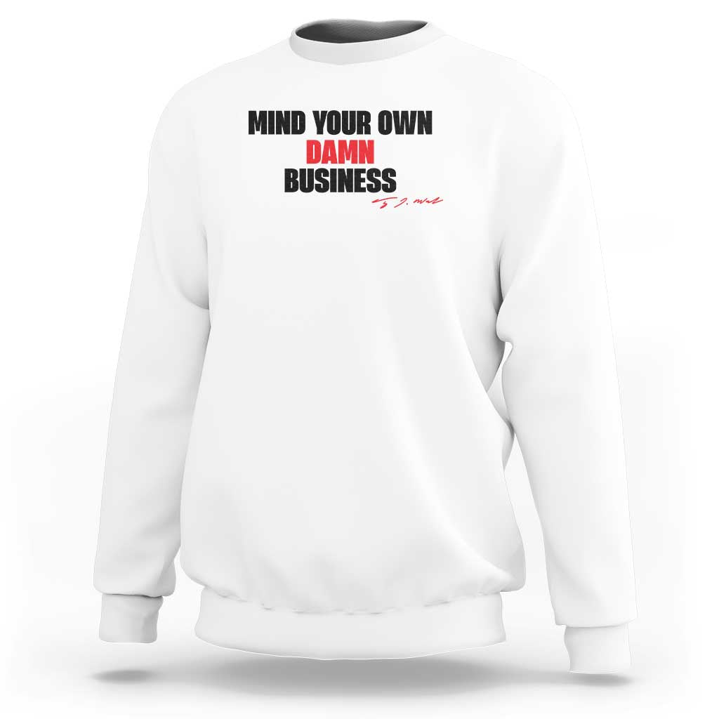 Funny Walz Sweatshirt Mind Your Own Damn Business Signature - Wonder Print Shop